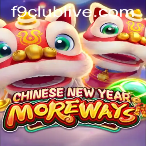 Unveiling 'CHINESENEWYEARMOREWAYS': A Cultural Gaming Experience by F9 Club