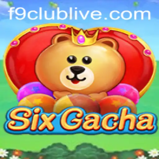 The Exciting World of SixGacha: A Dive into F9 Club's Latest Sensation