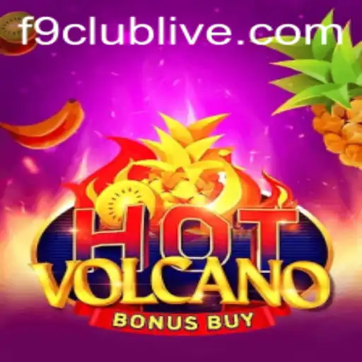 Discover the Thrills of HotVolcanoBonusBuy at F9 Club