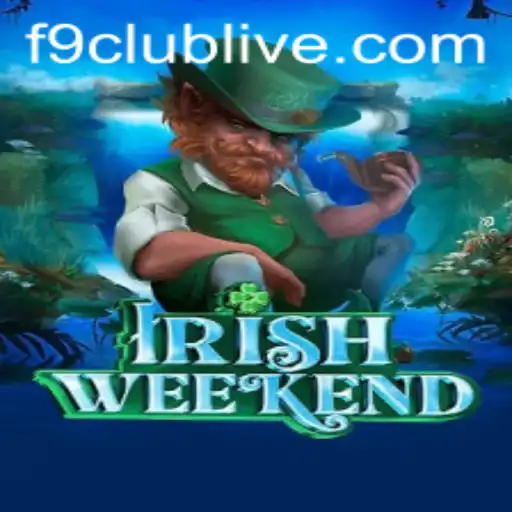 Experience the Excitement of IrishWeekend: Discover the Engaging F9 Club Game