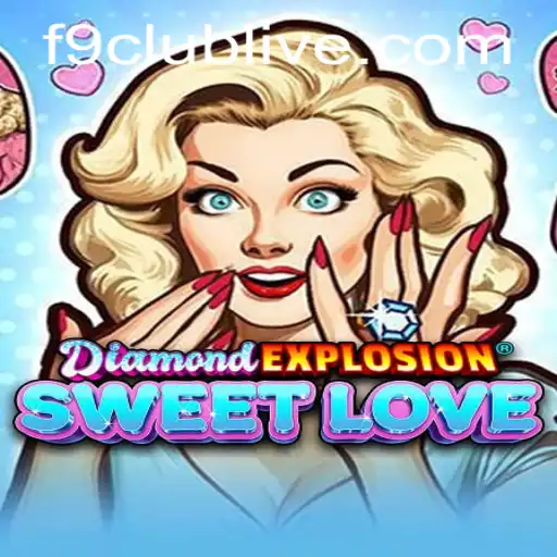 Discover the Exciting World of DiamondExplosionSweetLove: A Game-Changing Experience at F9 Club