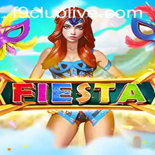 Discover the Exciting World of Fiesta: A New Adventure Awaits at F9 Club